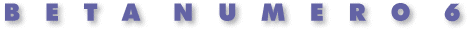 [Beta Numero 6]