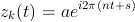 z_k(t) = a e^{i2\pi (nt+s)}